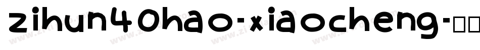 zihun40hao-xiaocheng字体转换