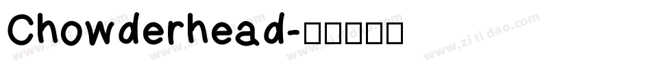 Chowderhead字体转换