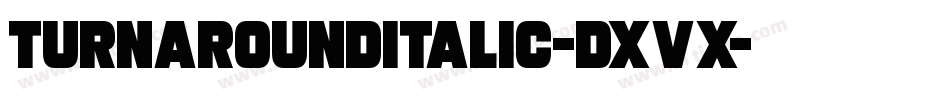 TurnaroundItalic-DxVx字体转换