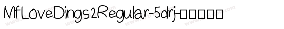 MfLoveDings2Regular-5drj字体转换