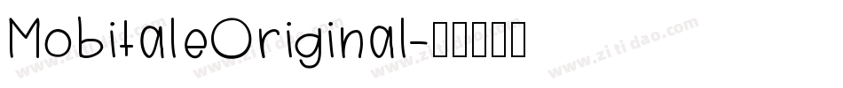 MobitaleOriginal字体转换