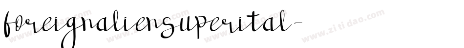 foreignaliensuperital字体转换