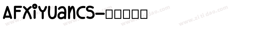 AFXiYuanCS字体转换