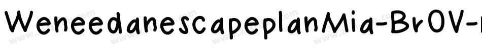 WeneedanescapeplanMia-BrOV字体转换