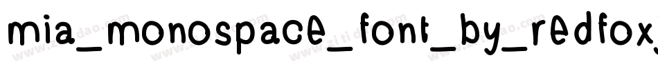 mia_monospace_font_by_redfoxj-d9ck2yo字体转换