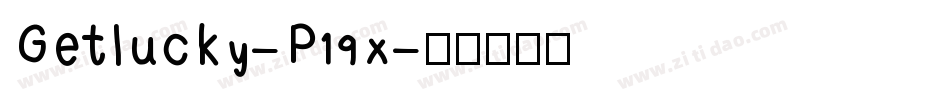 Getlucky-P19x字体转换