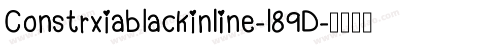 Constrxiablackinline-l89D字体转换