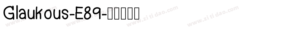 Glaukous-E89字体转换