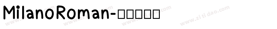MilanoRoman字体转换
