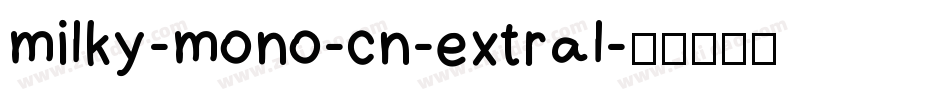 milky-mono-cn-extral字体转换