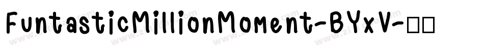 FuntasticMillionMoment-BYxV字体转换