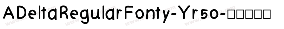 ADeltaRegularFonty-Yr5o字体转换