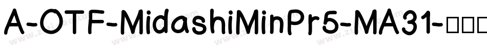 A-OTF-MidashiMinPr5-MA31字体转换