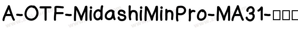 A-OTF-MidashiMinPro-MA31字体转换