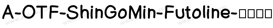 A-OTF-ShinGoMin-Futoline字体转换