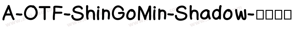 A-OTF-ShinGoMin-Shadow字体转换
