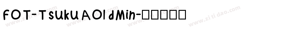 FOT-TsukuAOldMin字体转换