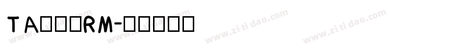 TA優美筆RM字体转换