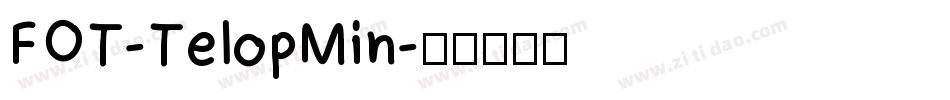 FOT-TelopMin字体转换