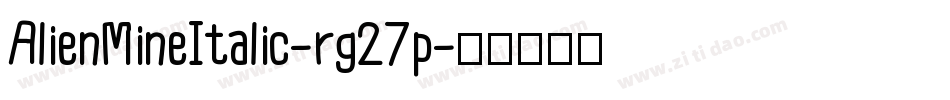 AlienMineItalic-rg27p字体转换