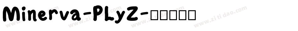 Minerva-PLyZ字体转换