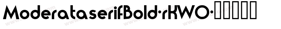 ModerataserifBold-rKWO字体转换