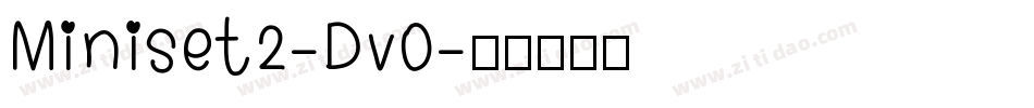 Miniset2-Dv0字体转换