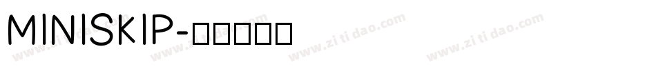 MINISKIP字体转换