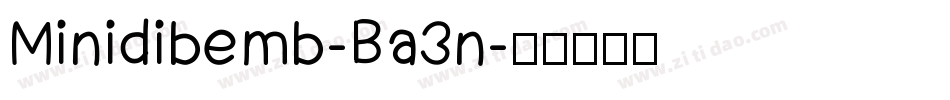 Minidibemb-Ba3n字体转换