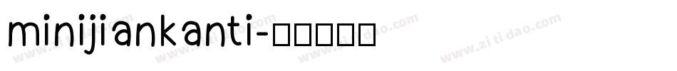minijiankanti字体转换