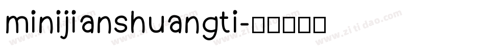 minijianshuangti字体转换