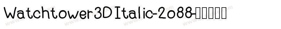Watchtower3DItalic-2o88字体转换