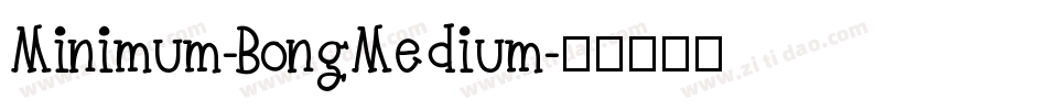 Minimum-BongMedium字体转换