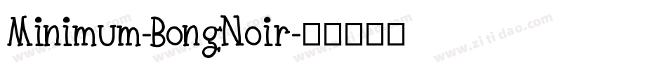 Minimum-BongNoir字体转换
