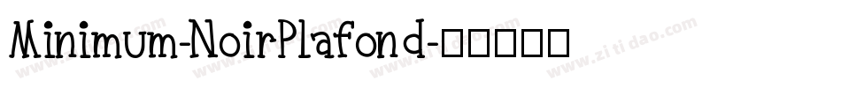 Minimum-NoirPlafond字体转换
