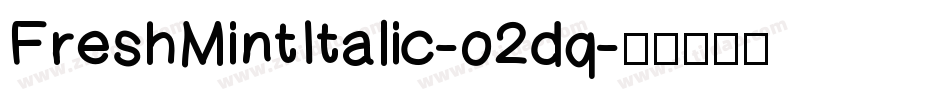 FreshMintItalic-o2dq字体转换