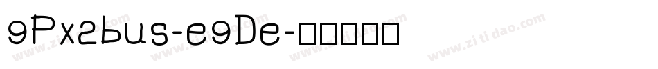 9Px2bus-e9De字体转换