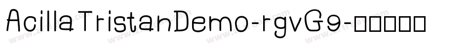 AcillaTristanDemo-rgvG9字体转换