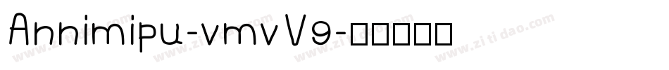 Annimipu-vmvV9字体转换