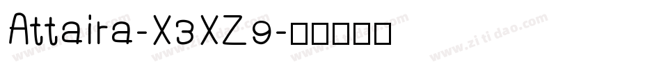 Attaira-X3XZ9字体转换
