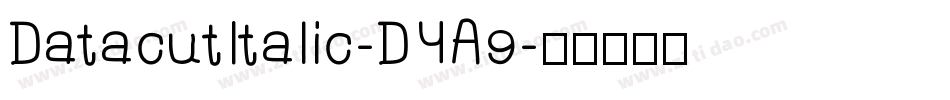 DatacutItalic-DYA9字体转换