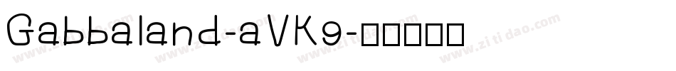 Gabbaland-aVK9字体转换
