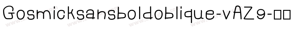 Gosmicksansboldoblique-vAZ9字体转换