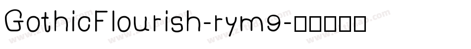 GothicFlourish-rym9字体转换