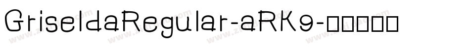 GriseldaRegular-aRK9字体转换