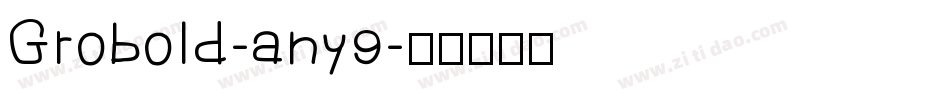 Grobold-any9字体转换