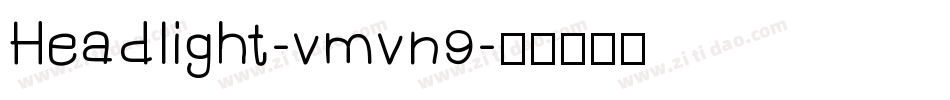 Headlight-vmvn9字体转换