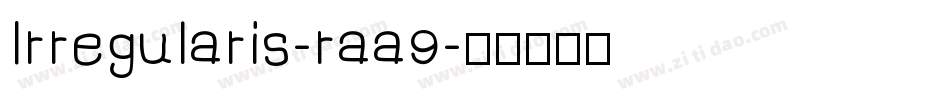 Irregularis-raa9字体转换