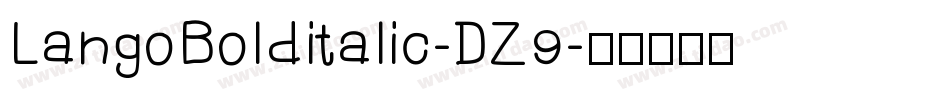 LangoBolditalic-DZ9字体转换