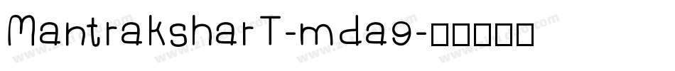 MantraksharT-mda9字体转换